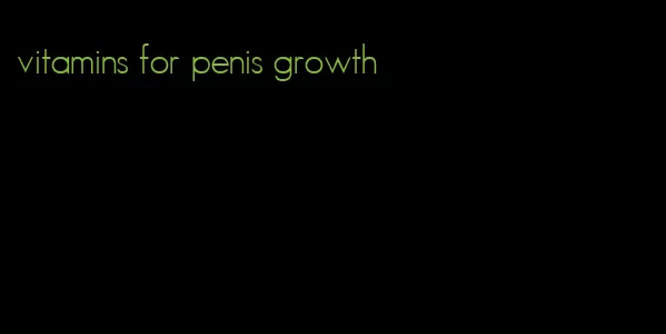 vitamins for penis growth