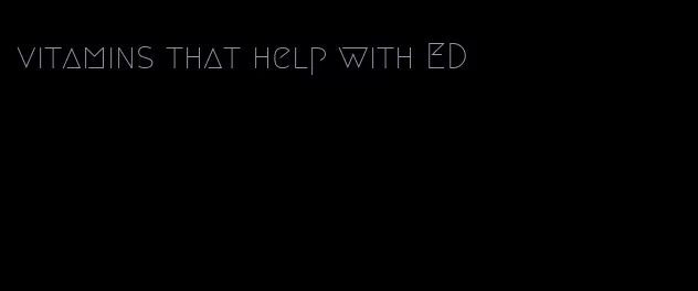 vitamins that help with ED