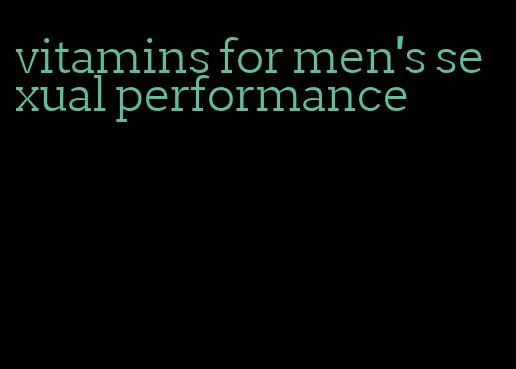 vitamins for men's sexual performance