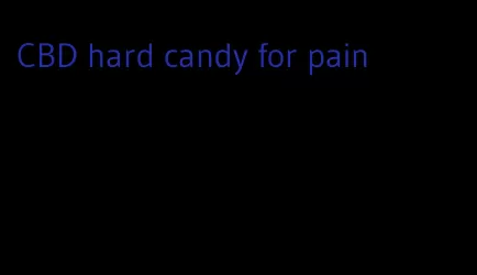 CBD hard candy for pain