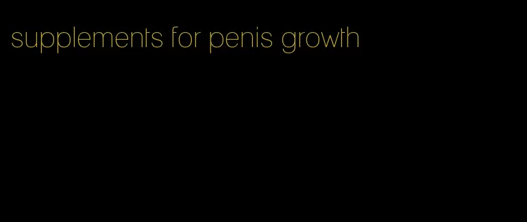 supplements for penis growth