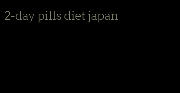 2-day pills diet japan