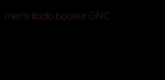 men's libido booster GNC
