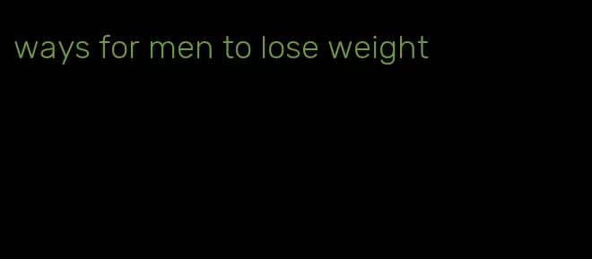 ways for men to lose weight