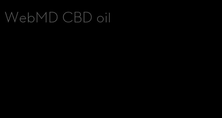 WebMD CBD oil