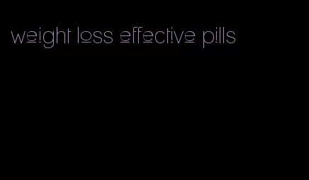 weight loss effective pills