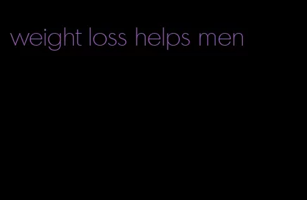 weight loss helps men
