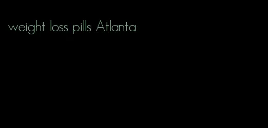weight loss pills Atlanta