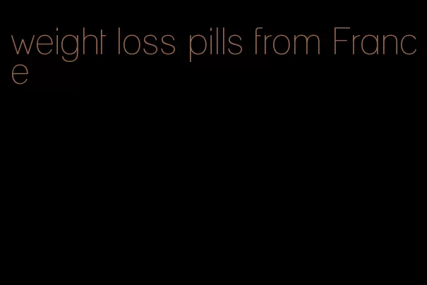 weight loss pills from France