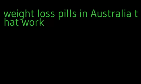 weight loss pills in Australia that work