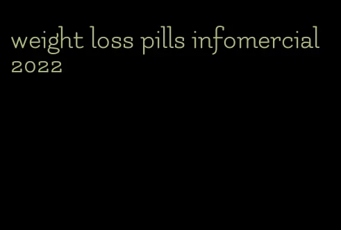 weight loss pills infomercial 2022