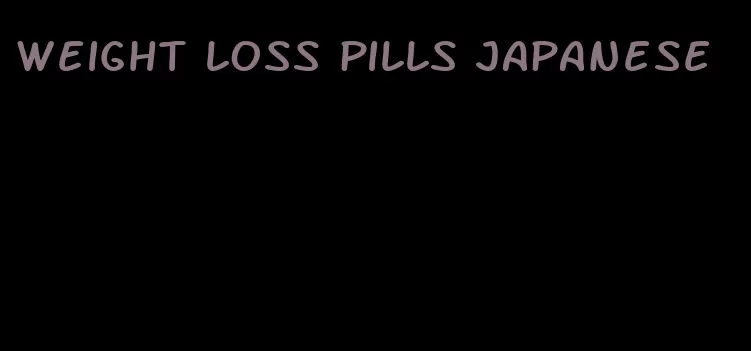 weight loss pills Japanese