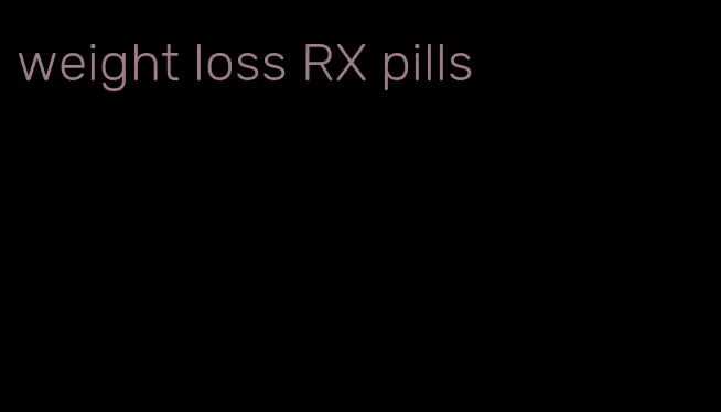 weight loss RX pills