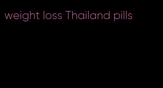 weight loss Thailand pills