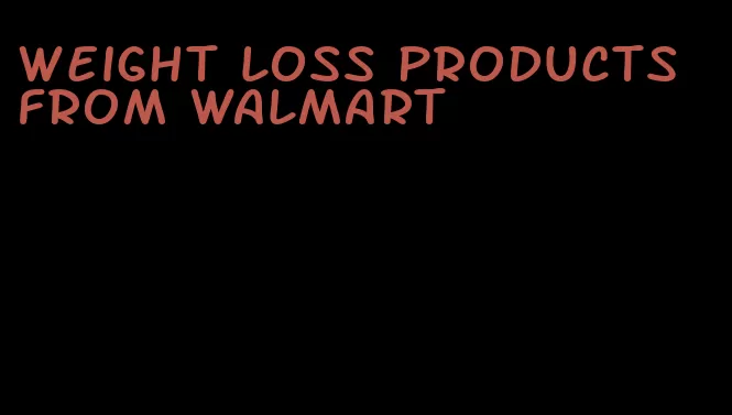 weight loss products from Walmart