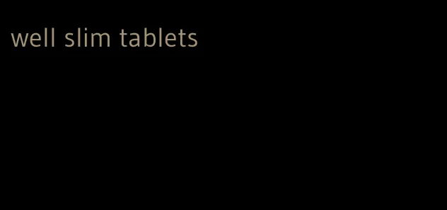 well slim tablets