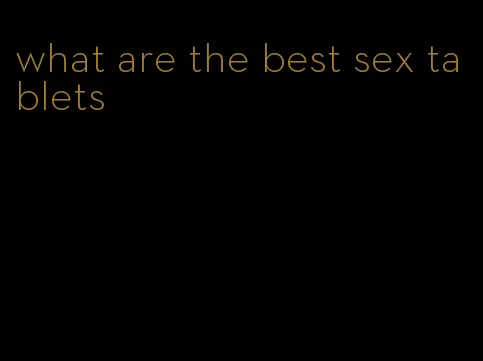 what are the best sex tablets