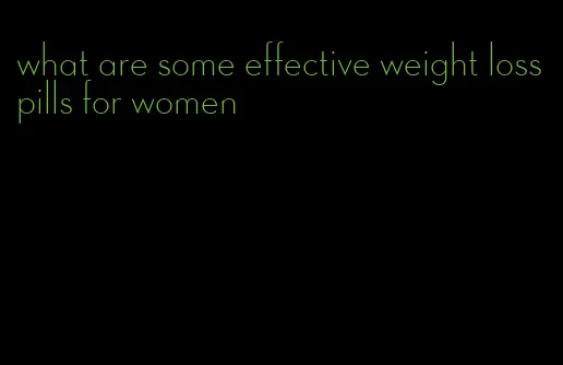 what are some effective weight loss pills for women