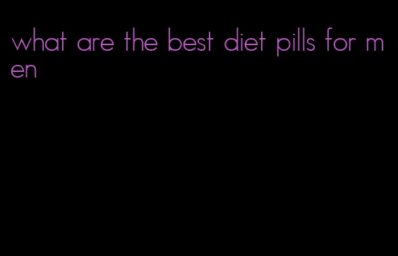 what are the best diet pills for men