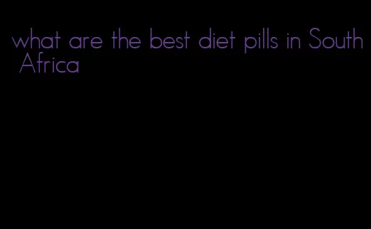 what are the best diet pills in South Africa
