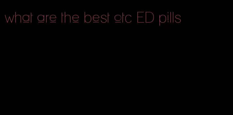 what are the best otc ED pills