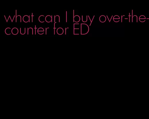 what can I buy over-the-counter for ED