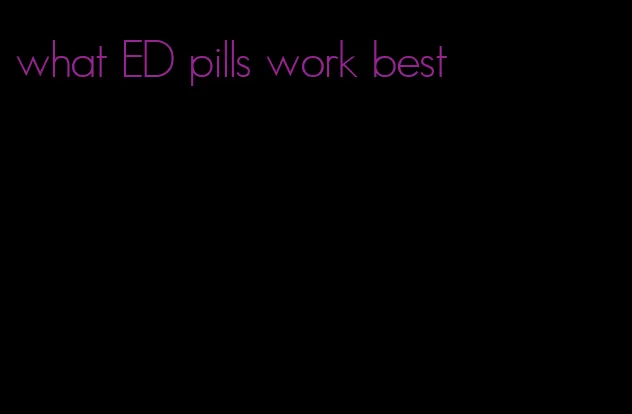 what ED pills work best