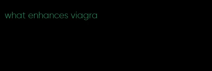 what enhances viagra