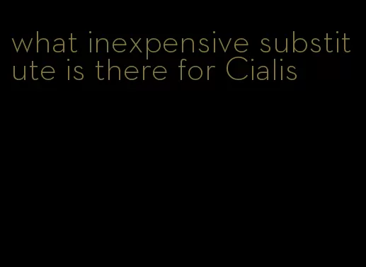 what inexpensive substitute is there for Cialis