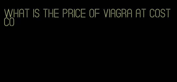 what is the price of viagra at Costco