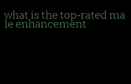 what is the top-rated male enhancement