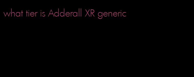what tier is Adderall XR generic