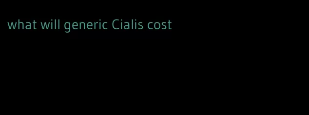 what will generic Cialis cost