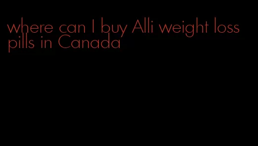 where can I buy Alli weight loss pills in Canada