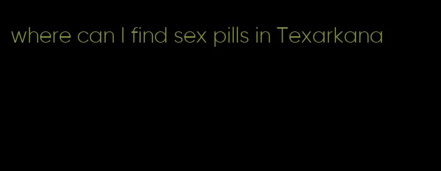 where can I find sex pills in Texarkana