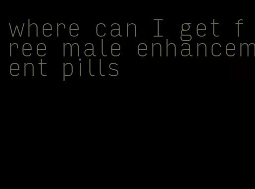 where can I get free male enhancement pills