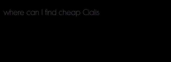 where can I find cheap Cialis