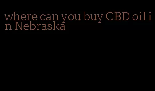 where can you buy CBD oil in Nebraska
