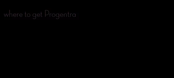 where to get Progentra