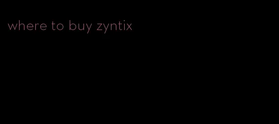 where to buy zyntix