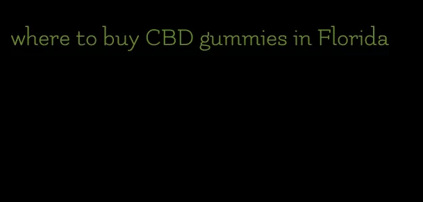 where to buy CBD gummies in Florida