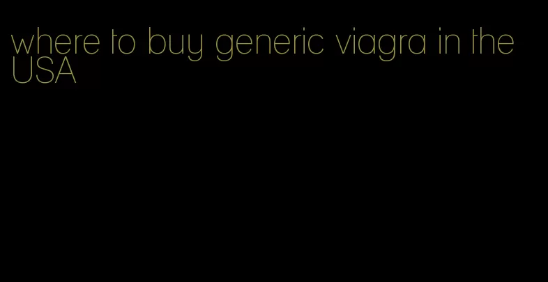 where to buy generic viagra in the USA