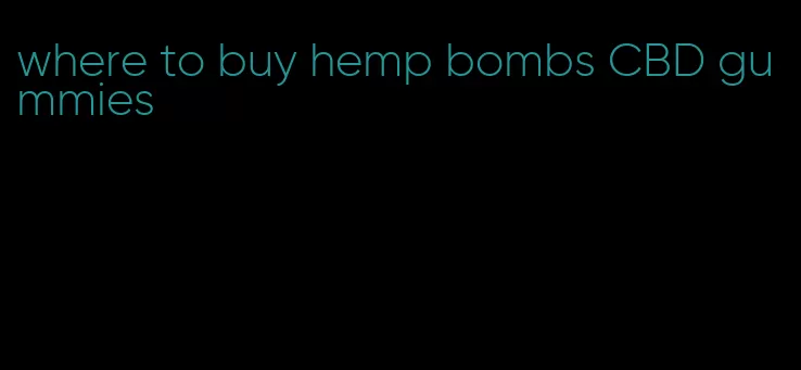 where to buy hemp bombs CBD gummies