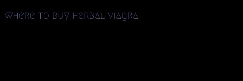 where to buy herbal viagra