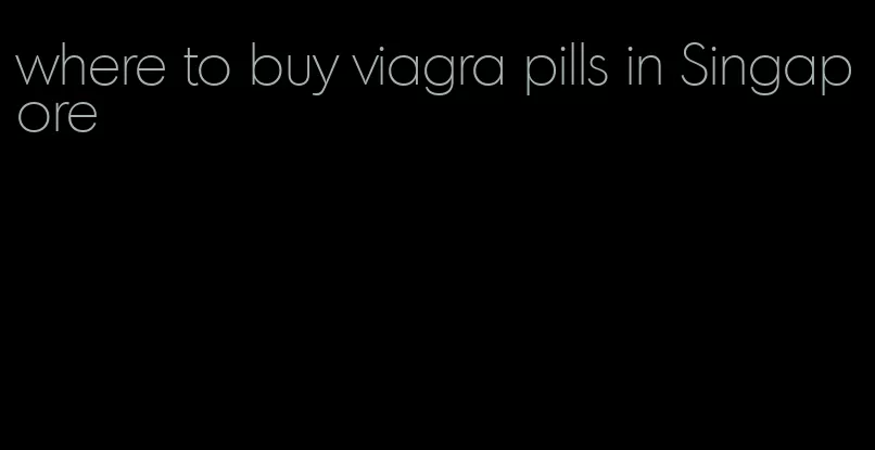 where to buy viagra pills in Singapore