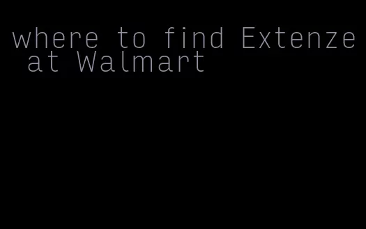 where to find Extenze at Walmart