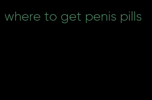 where to get penis pills