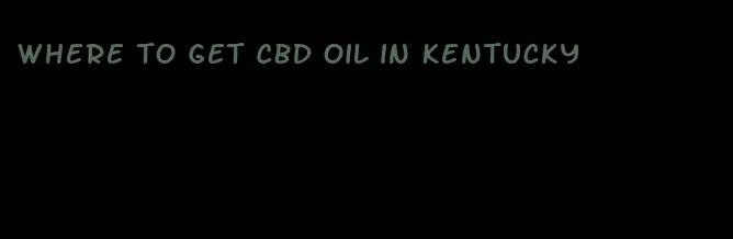 where to get CBD oil in Kentucky