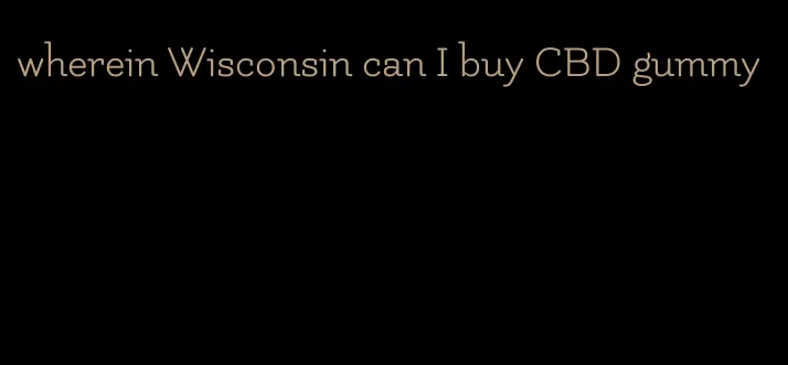 wherein Wisconsin can I buy CBD gummy