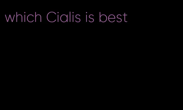 which Cialis is best